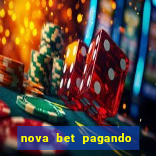 nova bet pagando no cadastro